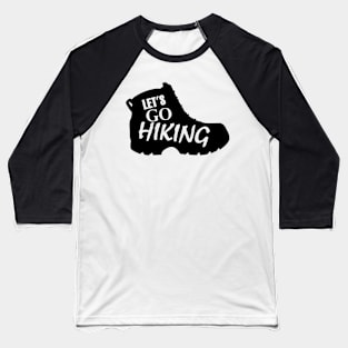 Let's Go Hiking Baseball T-Shirt